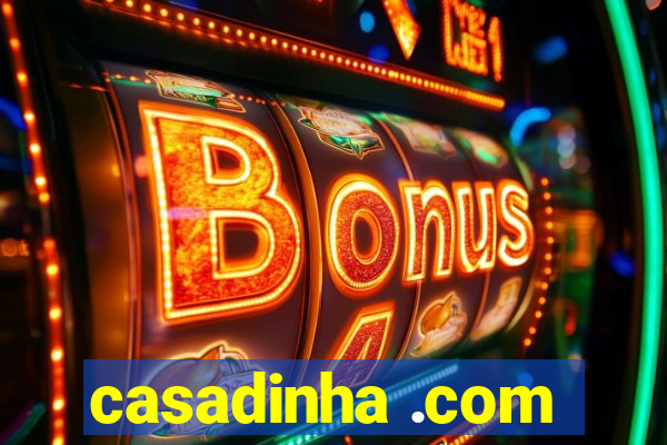 casadinha .com